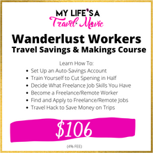 Load image into Gallery viewer, COURSE: Wanderlust Workers Travel Savings &amp; Makings Program