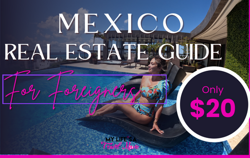 Mexico Real Estate for Foreigners GUIDE